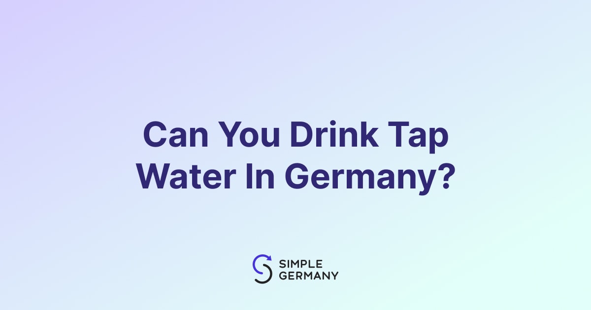 Can You Drink Tap Water In Germany? 🚰